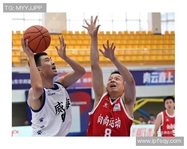 威海篮球明星盘点及其在国内外赛场上的表现与成就分析